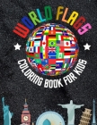 world flags: The Coloring Book: A great geography gift for kids and adults: Color in flags for all countries of the world with colo By Coloring Innovator Cover Image