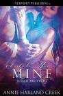 And Now You're Mine (Blood Brothers #4) By Annie Harland Creek Cover Image