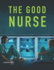 The Good Nurse: Screenplay By Stephen Provost Cover Image