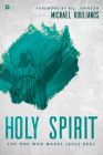 Holy Spirit: The One Who Makes Jesus Real Cover Image