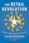 The Retail Revolution: How Wal-Mart Created a Brave New World of Business Cover Image
