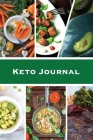 Keto Journal: Ketogenic Diet Planner, Daily Record & Log, Can Track Food & Meal For The Day, Weight Loss Notebook, Calories Tracker Cover Image