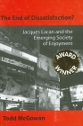 The End of Dissatisfaction?: Jacques Lacan and the Emerging Society of Enjoyment By Todd McGowan Cover Image