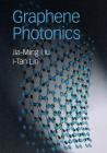 Graphene Photonics By Jia-Ming Liu, I-Tan Lin Cover Image