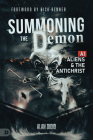 Summoning the Demon: A.I., Aliens, and the Antichrist Cover Image