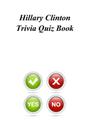 Hillary Clinton Trivia Quiz Book By Trivia Quiz Book Cover Image