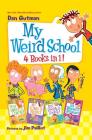 My Weird School 4 Books in 1!: Books 1-4 By Dan Gutman, Jim Paillot (Illustrator) Cover Image