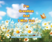 I'm Grandma And I Miss You Cover Image