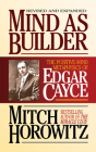 Mind as Builder: The Positive-Mind Metaphysics of Edgar Cayce By Mitch Horowitz Cover Image