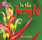 In the Jungle (Collins Big Cat) By Becca Heddle Cover Image