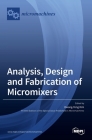 Analysis, Design and Fabrication of Micromixers Cover Image