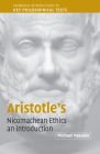 Aristotle's Nicomachean Ethics: An Introduction (Cambridge Introductions to Key Philosophical Texts) By Michael Pakaluk Cover Image
