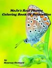 MoJo's Real Photos Coloring Book Of Butterflies Cover Image