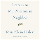 Letters to My Palestinian Neighbor Lib/E Cover Image