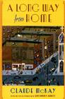 A Long Way From Home (Multi-Ethnic Literatures of the Americas (MELA)) By Professor Gene Andrew Jarrett (Editor), Claude McKay Cover Image