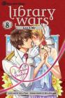 Library Wars: Love & War, Vol. 8 By Kiiro Yumi Cover Image