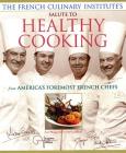 The French Culinary Institute's Salute to Healthy Cooking By Alain Sailhac (Editor), Jacques Pepin (Editor), Andre Soltner (Editor), Jacques Torres (Editor), Maria Robledo Cover Image