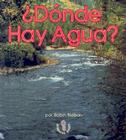 Donde Hay Agua? = Where Is Water? Cover Image