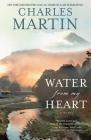 Water from My Heart: A Novel Cover Image
