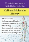 Cell and Molecular Biology: Everything You Always Wanted to Know About... By Sterling Education Cover Image
