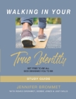 Walking In Your True Identity Study Guide By Jennifer Brommet, Judy Mills, Debbie Jones Cover Image