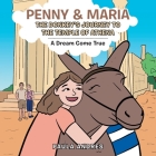 Penny & Maria the Donkey's Journey to the Temple of Athena: A Dream Come True By Paula Andres Cover Image