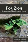 For Zion: A Mormon Theology of Hope Cover Image