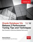 Oracle Database 12c Release 2 Performance Tuning Tips & Techniques By Richard Niemiec Cover Image