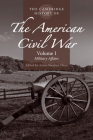 The Cambridge History of the American Civil War: Volume 1, Military Affairs By Aaron Sheehan-Dean (Editor) Cover Image