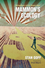 Mammon's Ecology By Stan Goff, Ched Myers (Foreword by) Cover Image
