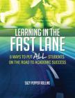 Learning in the Fast Lane: 8 Ways to Put All Students on the Road to Academic Successascd By Suzy Pepper Rollins Cover Image