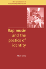Rap Music and the Poetics of Identity (New Perspectives in Music History and Criticism #5) By Adam Krims Cover Image