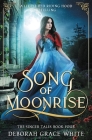 Song of Moonrise: A Little Red Riding Hood Retelling By Deborah Grace White Cover Image