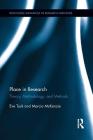 Place in Research: Theory, Methodology, and Methods (Routledge Advances in Research Methods) By Eve Tuck, Marcia McKenzie Cover Image