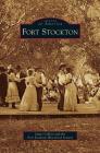 Fort Stockton By James Collett, The Fort Stockton Historical Society, Fort Stockton Historical Society Cover Image