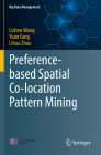 Preference-Based Spatial Co-Location Pattern Mining By Lizhen Wang, Yuan Fang, Lihua Zhou Cover Image