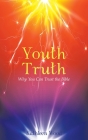 Youth Truth: Why You Can Trust the Bible Cover Image