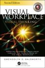 Visual Workplace Visual Thinking: Creating Enterprise Excellence Through the Technologies of the Visual Workplace By Gwendolyn D. Galsworth Cover Image