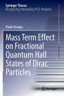 Mass Term Effect on Fractional Quantum Hall States of Dirac Particles (Springer Theses) By Kouki Yonaga Cover Image