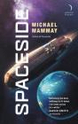Spaceside (Planetside #2) By Michael Mammay Cover Image