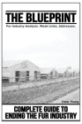 The Blueprint, Fur Farm List: Ending The Fur Industry, A Complete Guide For Animal Rights Activists Cover Image