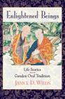 Enlightened Beings: Life Stories from the Ganden Oral Tradition By Jan Willis Cover Image