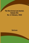 The New Jersey Law Journal, Volume XLV, No. 2, February, 1922 By Various Cover Image
