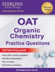 Sterling Test Prep OAT Organic Chemistry Practice Questions: High Yield OAT Organic Chemistry Questions Cover Image