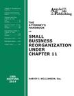 The Attorney's Handbook on Small Business Reorganization Under Chapter 11: 10th Edition, 2014 Cover Image