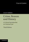 Crime, Reason and History: A Critical Introduction to Criminal Law (Law in Context) Cover Image