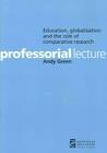 Education, Globalization and the Role of Comparative Research [op] By Andy Green Cover Image