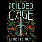 The Gilded Cage By Lynette Noni, Jeanette Illidge (Read by) Cover Image