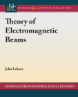 Theory of Electromagnetic Beams By John Lekner Cover Image