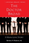 The Doctor Broad: A Mafia Love Story Cover Image